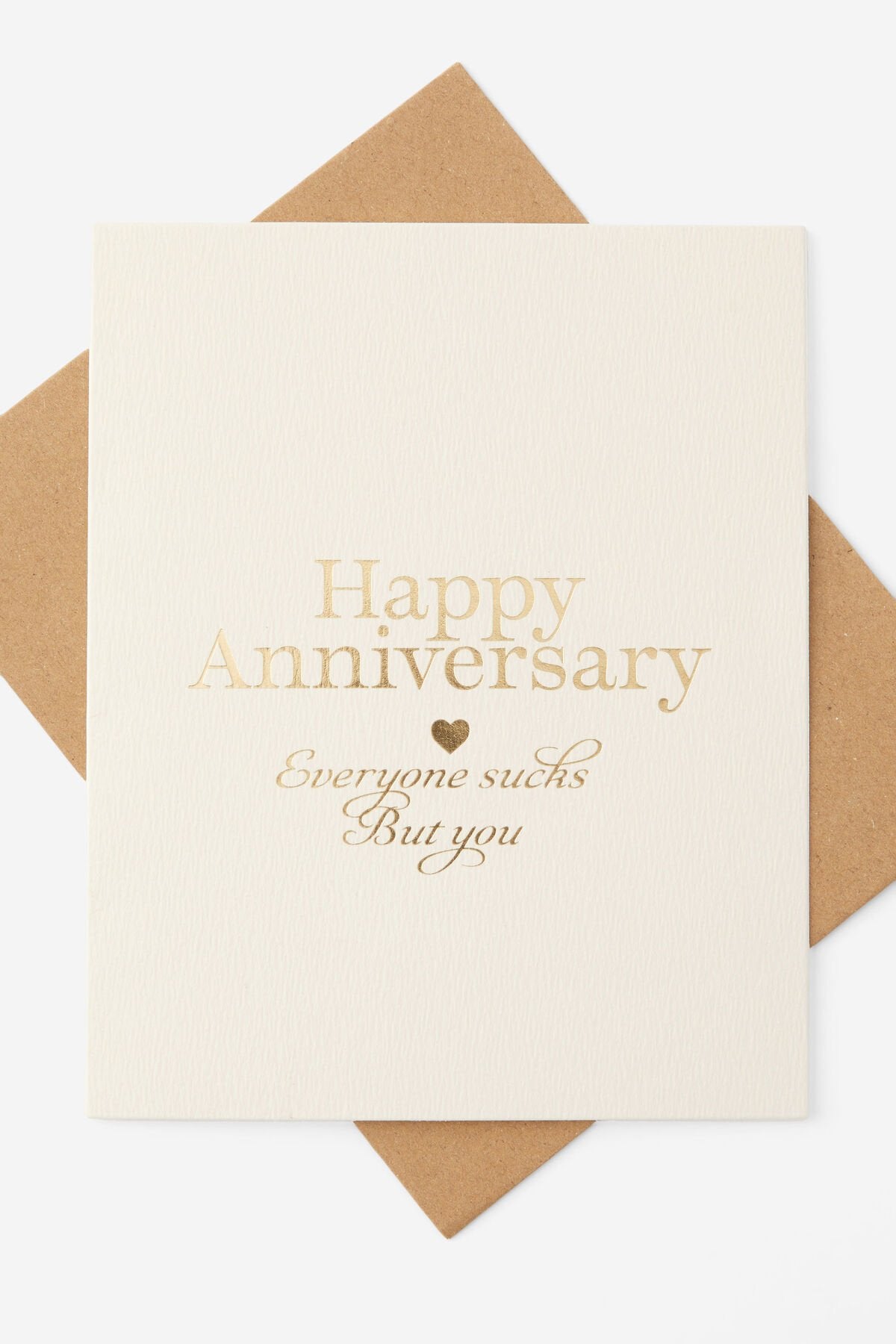Everyone Sucks But You Anniversary Card